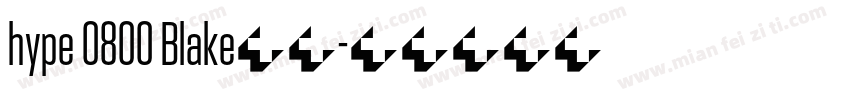 hype 0800 Blake字体字体转换